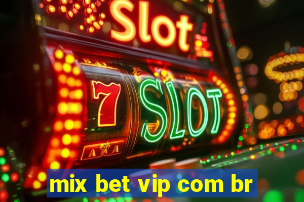 mix bet vip com br